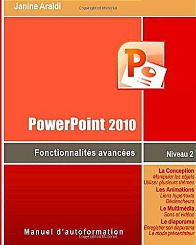 PowerPoint 2010 Fonctionnalit? avanc?s (Paperback)