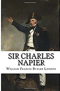 Sir Charles Napier (Paperback)