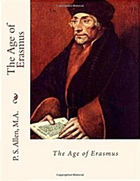 The Age of Erasmus (Paperback)