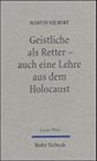 Geistliche ALS Retter - Auch Eine Lehre Aus Dem Holocaust: Lucas-Preis 2003 (Hardcover)