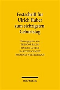 Festschrift Fur Ulrich Huber Zum Siebzigsten Geburtstag (Hardcover)