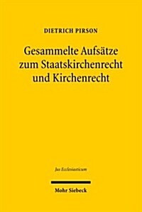 Gesammelte Beitrage Zum Kirchenrecht Und Staatskirchenrecht (Hardcover)