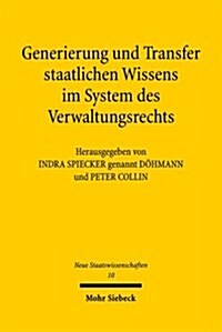 Generierung Und Transfer Staatlichen Wissens Im System Des Verwaltungsrechts (Paperback)