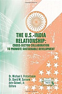 The U.s.-india Relationship (Paperback)