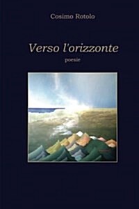 Verso LOrizzonte: Poesie (Paperback)
