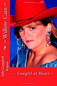 Willow Cain: Cowgirl at Heart (Paperback)