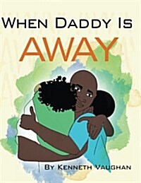 When Daddy Is Away (Paperback)