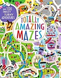 Totally Amazing Mazes: Over 100 Twisty Turny Adventures (Paperback)