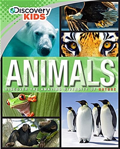Discovery Kids Animals: Discover the Amazing Diversity of Nature (Hardcover)