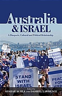 Australia & Israel : A Diasporic, Cultural and Political Relationship (Hardcover)