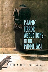 Islamic Terror Abductions in the Middle East (Paperback)