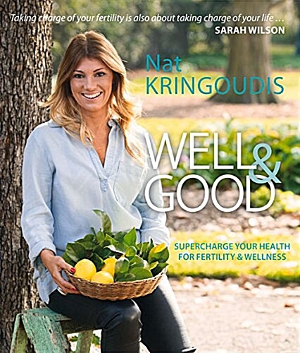 Well & Good: Supercharge Your Health for Fertility & Wellness (Paperback)