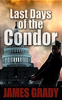 Last Days of the Condor (Hardcover, Large Print)