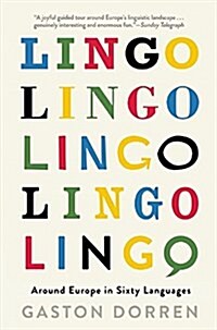 Lingo: Around Europe in Sixty Languages (Hardcover)