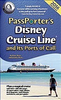 Passporters Disney Cruise Line and Its Ports of Call (Paperback, 13, 2016)
