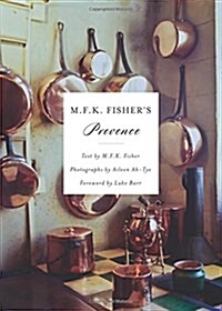 M.f.k. Fishers Provence (Hardcover)