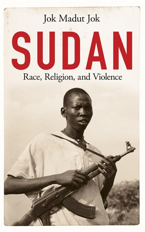 Sudan : Race, Religion, and Violence (Paperback)