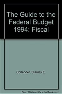 The Guide to the Federal Budget (Paperback)