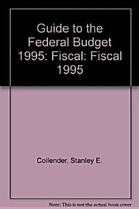 The Guide to the Federal Budget (Paperback)