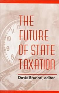The Future of State Taxation (Paperback)