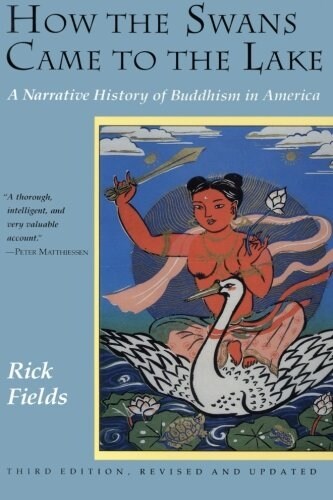 How the Swans Came to the Lake: A Narrative History of Buddhism in America (Paperback, 3, Revised)