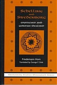 Schelling & Swedenborg: Mysticism & German Idealism (Paperback, Translated)