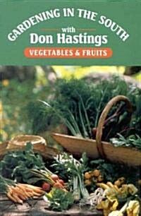 Gardening in the South: Vegetables & Fruits (Hardcover)