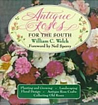 Antique Roses for the South (Hardcover)
