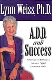 A.D.D. and Success (Paperback)