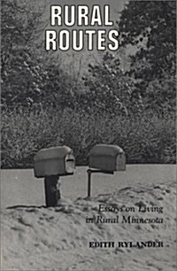 Rural Routes: Essays on Living in Rural Minnesota (Paperback)