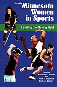 Stories by Minnesota Women in Sports: Leveling the Playing Field (Paperback)