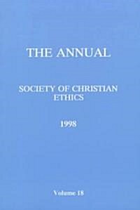 Annual of the Society of Christian Ethics 1998 (Paperback)