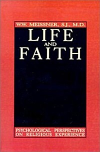 Life and Faith: Psychological Perspectives on Religious Experience (Paperback)