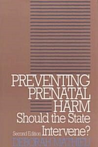 Preventing Prenatal Harm: Should the State Intervene? Second Edition (Paperback, 2)
