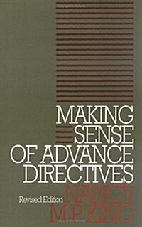 Making Sense of Advance Directives: Revised Edition (Paperback, Revised)