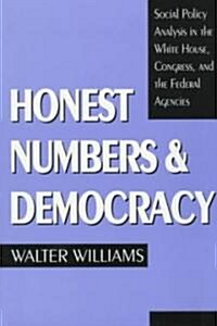 Honest Numbers and Democracy: Social Policy Analysis in the White House, Congress, and the Federal Agencies (Paperback)