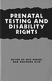 Prenatal Testing and Disability Rights (Hardcover)