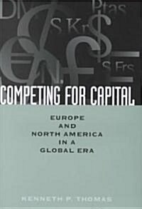 Competing for Capital: Europe and North America in a Global Era (Hardcover)