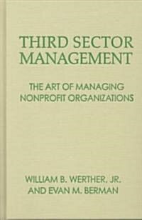 Third Sector Management: The Art of Managing Nonprofit Organizations (Hardcover)