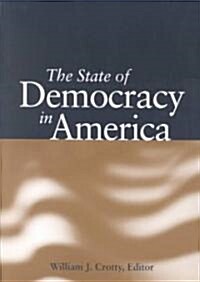 The State of Democracy in America (Paperback)