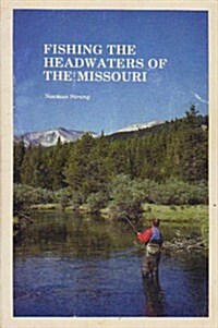 Fishing the Headwaters of the Missouri (Paperback)