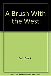 A Brush With the West (Hardcover)