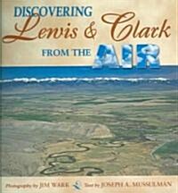 Discovering Lewis and Clark from the Air (Paperback)