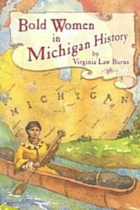 Bold Women in Michigan History (Paperback)