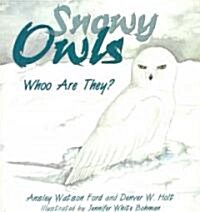 Snowy Owls: Whoo Are They? (Paperback)