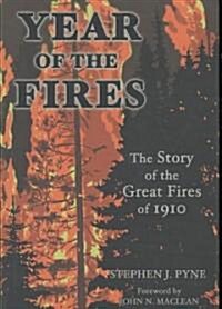 Year of the Fire: The Story of the Great Fires of 1910 (Paperback, 2)