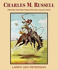 Charles M. Russell: Printed Rarities from Private Collections (Hardcover)