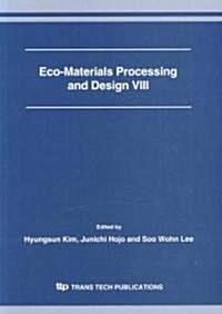 Eco-Materials Processing and Design VIII (Paperback)