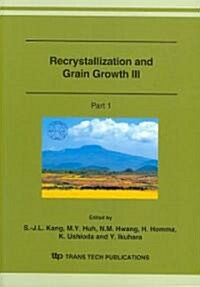 Recrystallization and Grain Growth III (Paperback)