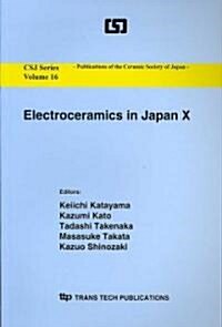 ELECTROCERAMICS IN JAPAN X (Paperback)